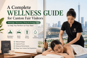 Canton Fair Wellness Guide | Massage & Recovery Tips - travel recovery guide