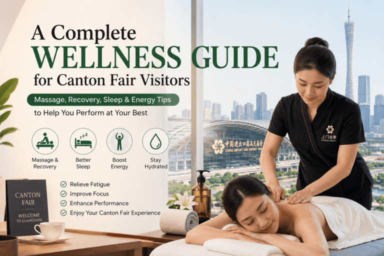 Canton Fair Wellness Guide | Massage & Recovery Tips